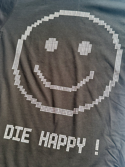 Die Happy T-Shirt
